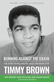 Running Against the Grain (Timmy Brown) by Roy Weaver, David Sullivan, Shawn Sriver