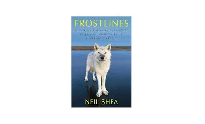 Reading now: Frostlines by Neil Shea