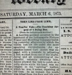 Indianapolis industrial accident in 1875 claimed the life of the nephew of Kurt Vonnegut’s paternal great-grandfather